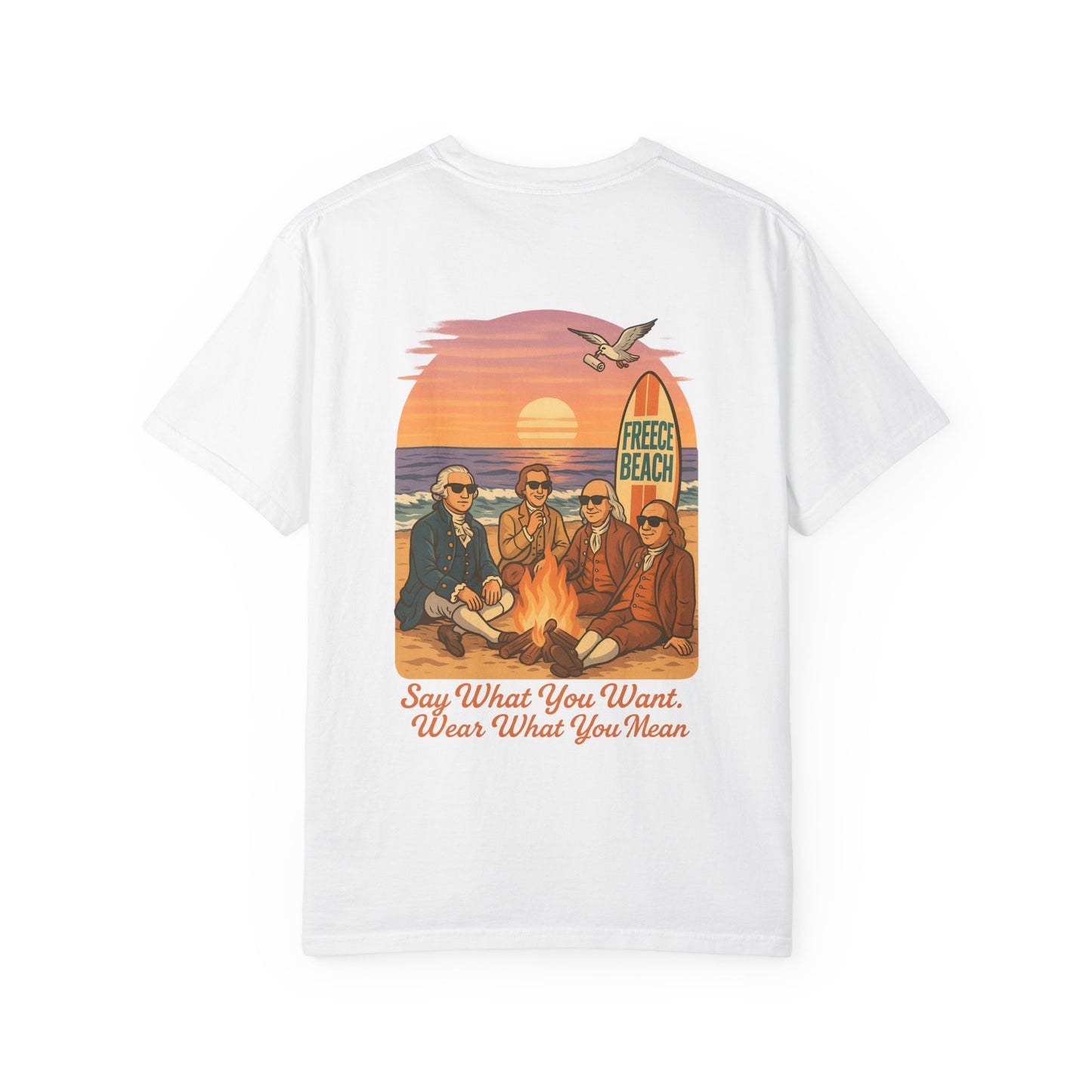 Freece Beach Graphic T-Shirt - Say What You Want