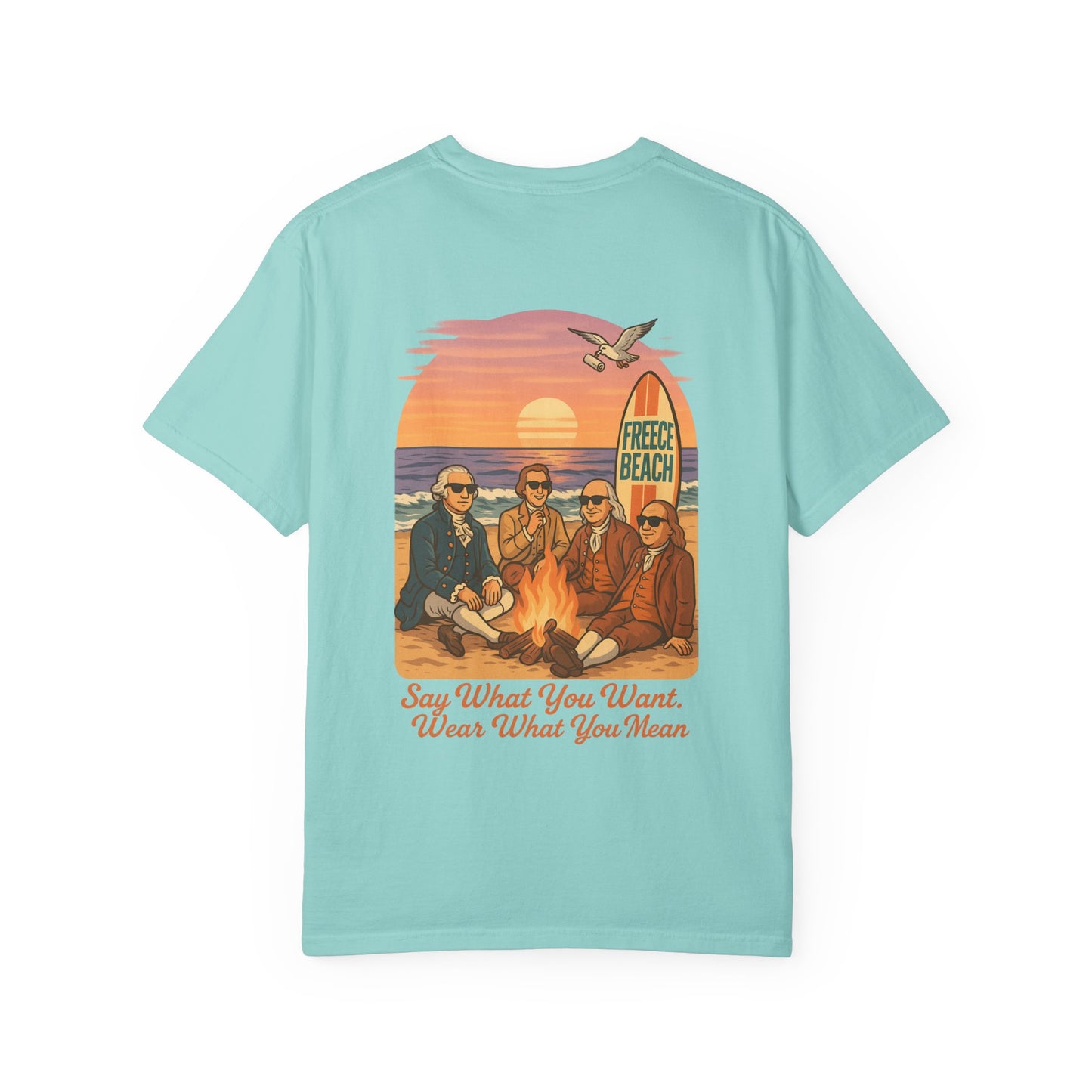 Freece Beach Graphic T-Shirt - Say What You Want